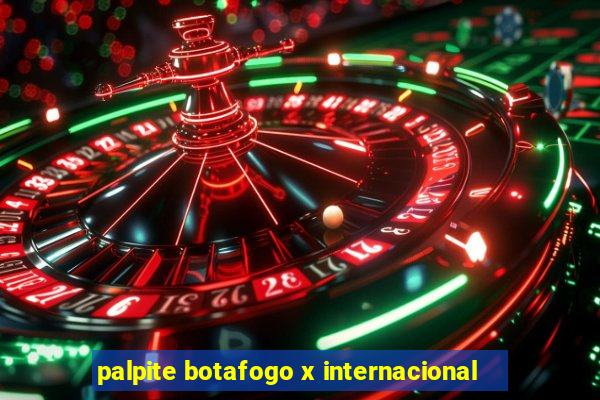 palpite botafogo x internacional